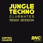 cover: Control Change - Jungle Techno Club Mates Remix Session