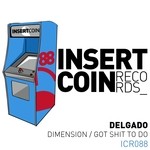 cover: Delgado - Dimension/Got Shit To Do