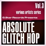 cover: Various - Absolute Glitch Hop Vol 3