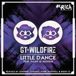 cover: Gt & Wildfire|Gt & Wildfire Feat Pamp Le Mousse - Little Dance