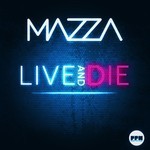 cover: Mazza - Live & Die