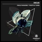 cover: Incus - Fools Paradise/Twists & Turns