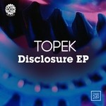 cover: Topek - Disclosure EP