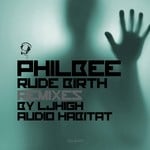 cover: Philbee - Rude Birth (Remixes)