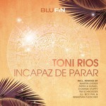 cover: Toni Rios - Incapaz De Parar