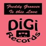 cover: Freddy Groover - Is This Love