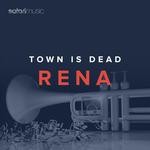 cover: Town Is Dead - Rena