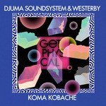 cover: Djuma Soundsystem & Westerby - Koma Kobache