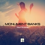 cover: Monument Banks - Your Groove