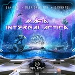 cover: Dannmage|Deep Creation|Symfreq - Mafia Intergalatica EP