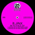 cover: B Jinx - In Yo Face EP