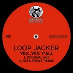 cover: Loop Jacker - Yes Yes Y'all