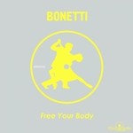 cover: Bonetti - Free Your Body