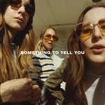 cover: Haim - Something To Tell You