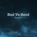 cover: Docolv - Bad vs Good