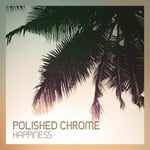 cover: Polished Chrome - Happiness