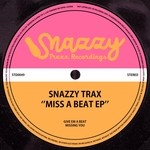 cover: Snazzy Trax - Miss A Beat EP