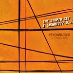 cover: The Stupid Set & Snowblitz Dj - Psychodisco (The I-Robots Edits)