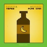 cover: Yepes & Plae Casi - Banana Juice