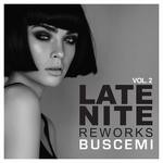 cover: Buscemi|Various - Late Nite Reworks Vol 2