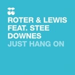 cover: Roter & Lewis|Stee Downes - Just Hang On