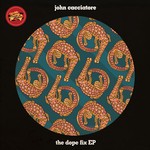 cover: John Cacciatore - The Dope FIx EP