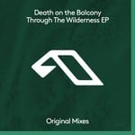 cover: Death On The Balcony - Through The Wilderness EP