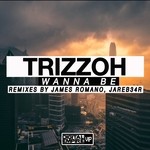 cover: Trizzoh - Wanna Be