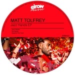 cover: Matt Tolfrey - Jazz Hands EP