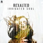 cover: Rexalted - Irrigated Soul