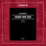 cover: Alaan H - How We Do