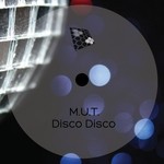 cover: M.u.t. - Disco Disco