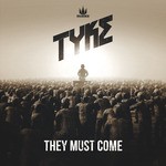 cover: Tyke - They Must Come