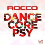 cover: Rocco - Dancecore Psy