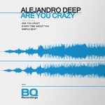 cover: Alejandro Deep - Are You Crazy