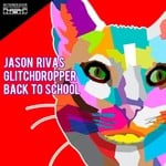 cover: Glitchdropper|Jason Rivas - Back To School