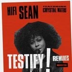 cover: Crystal Waters|Hifi Sean - Testify (Remixes)