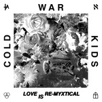 cover: Cold War Kids - Love Is Re-Myxtical