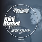 cover: Alfred Azzetto & Ian Carrera - Music Selecta 2017