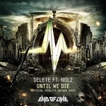 cover: Delete|Nolz - Until We Die