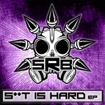 cover: Srb - Sht Is Hard EP