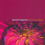 cover: Astral Projection - Dancing Galaxy