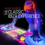 cover: Various - House Express Presents The Classic Ibiza Experience (unmixed tracks)