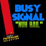 cover: Busy Signal - Nuh Hail