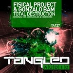 cover: Fisical Project & Gonzalo Bam - Total Destruction