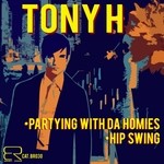 cover: Tony H - Partying WIth Da Homies