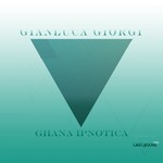 cover: Gianluca Giorgi - Ghana Ipnotica