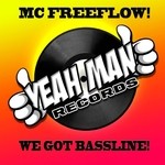 cover: Mc Freeflow - We Got Bassline