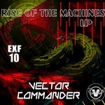 cover: Vector Commander - Rise Of The Machines Lp