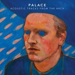 cover: Palace - Acoustic Tracks From The Arch EP